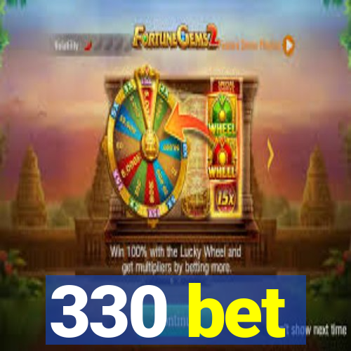 330 bet